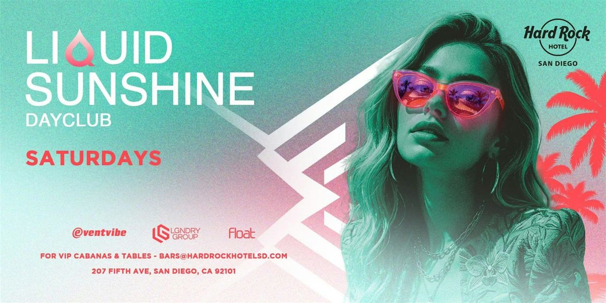 Hard Rock Rooftop Dayclub \u2022 Liquid Sunshine \u2022 Sat May 23rd
