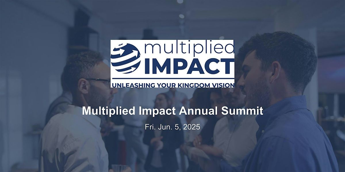 Multiplied Impact Annual Summit