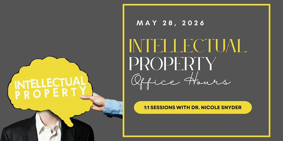 Intellectual Property Office Hours with Dr. Nicole Snyder