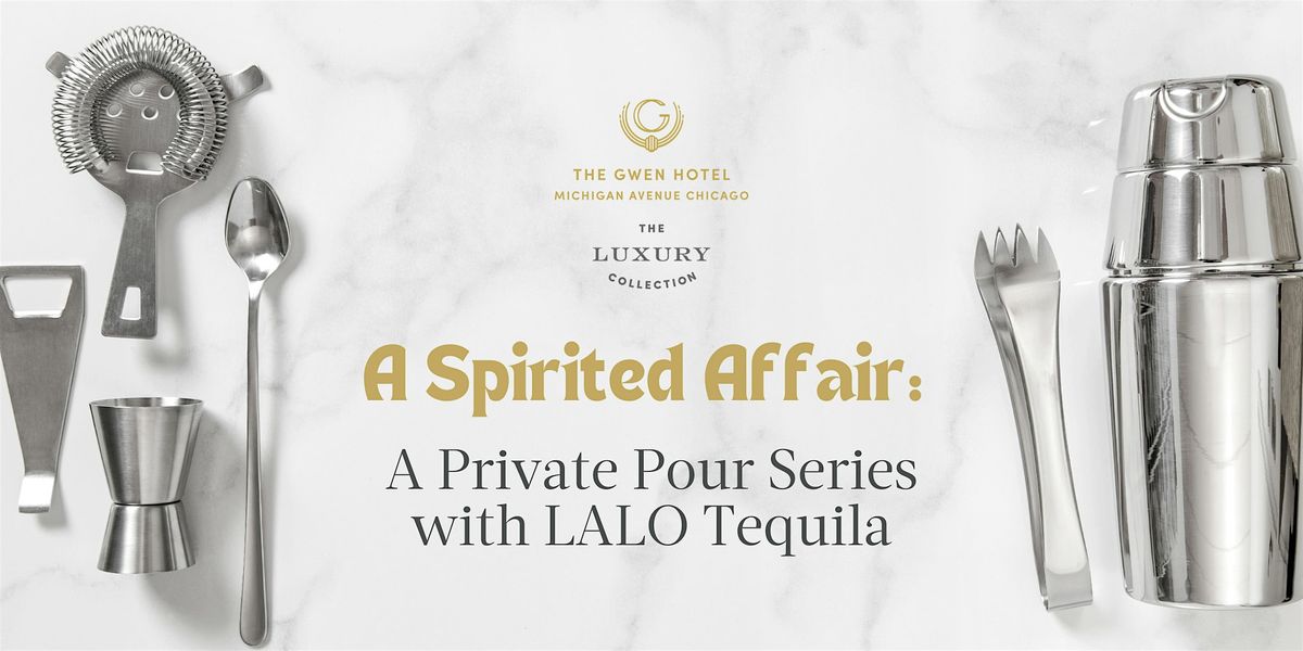 A Spirited Affair: A Private Pour Series with LALO Tequila
