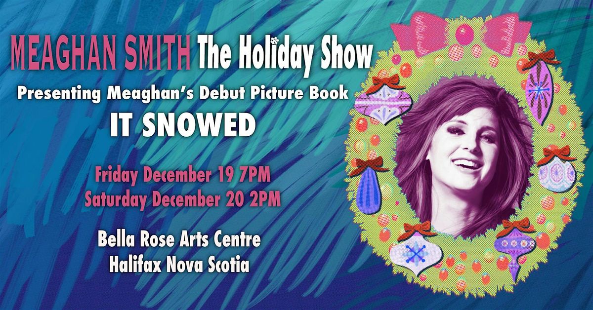 Meaghan Smith - The Holiday Show
