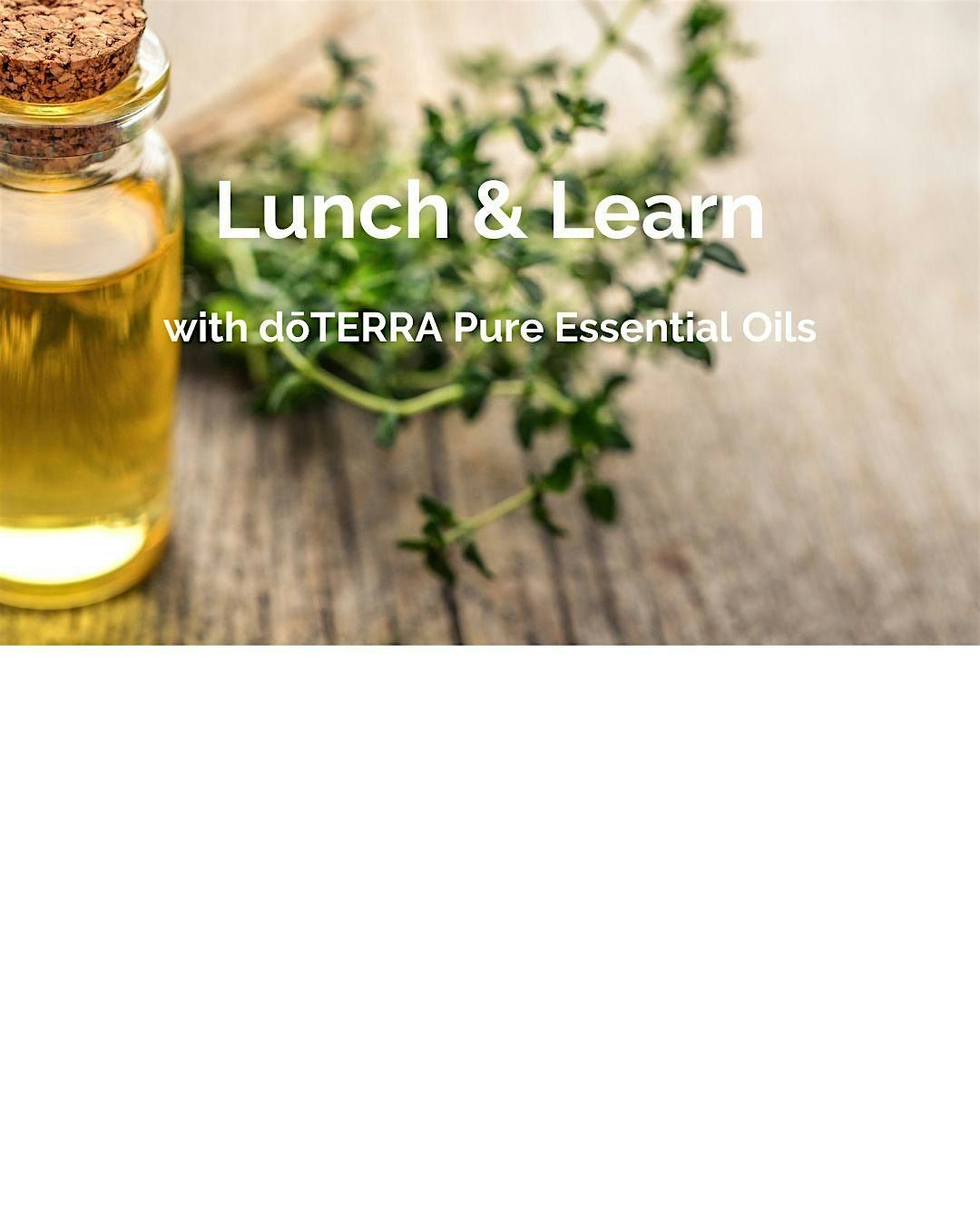 Lunch & Learn - Holistic Wellbeing with d\u014dTERRA Pure Essential Oils
