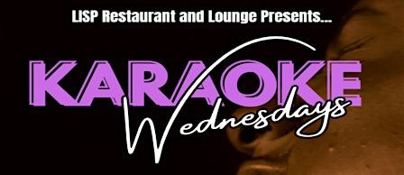 Lisp Lounge Karaoke Wednesdays