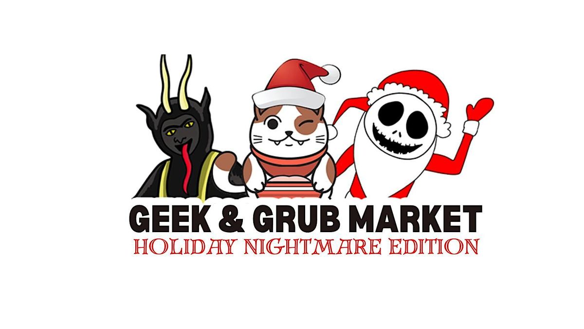 Durham Geek & Grub Market (Holiday Nightmare Edition)