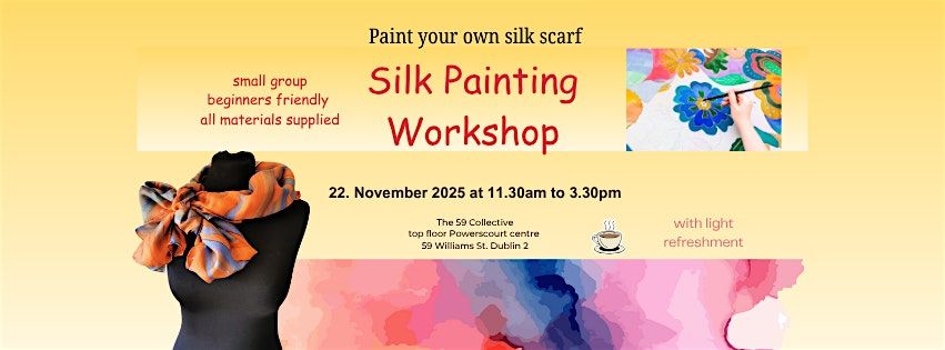 Paint your own silk scarf Workshop