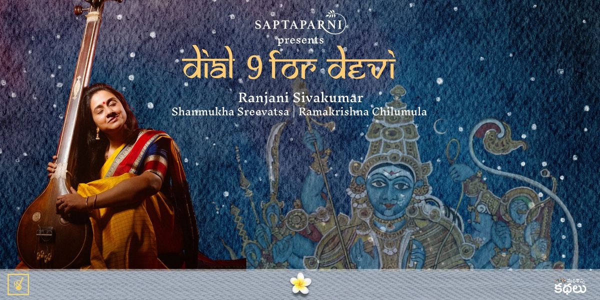 Dial 9 For Devi at Saptaparni: Hyderabad on 17th October, 2026