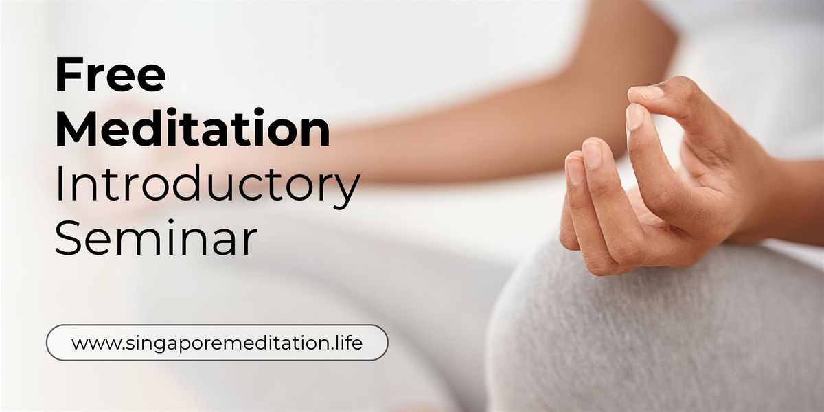 Free Meditation Introductory Seminar