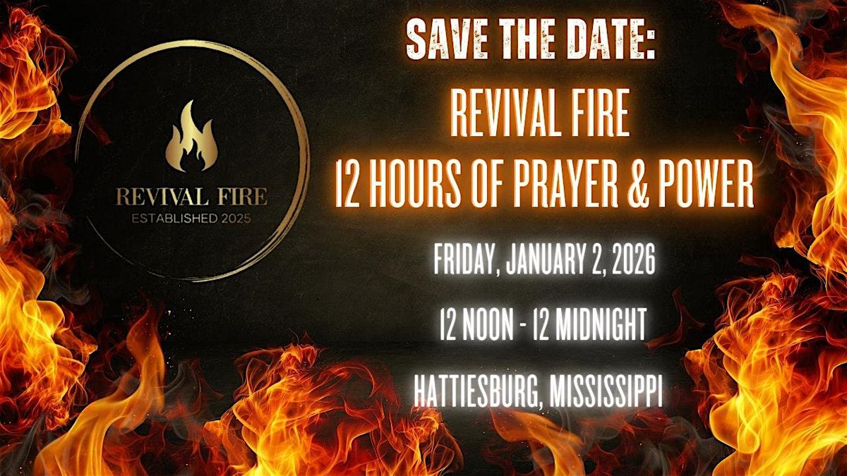 Revival Fire Movement - 12 Hours of Prayer & Power