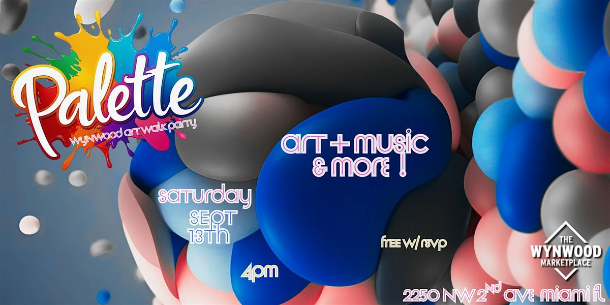 PALETTE " WYNWOOD ART WALK PARTY"