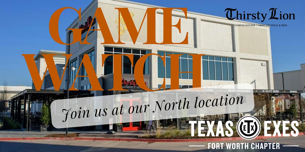 Thirsty Lion Game Watch Texas vs. A&M