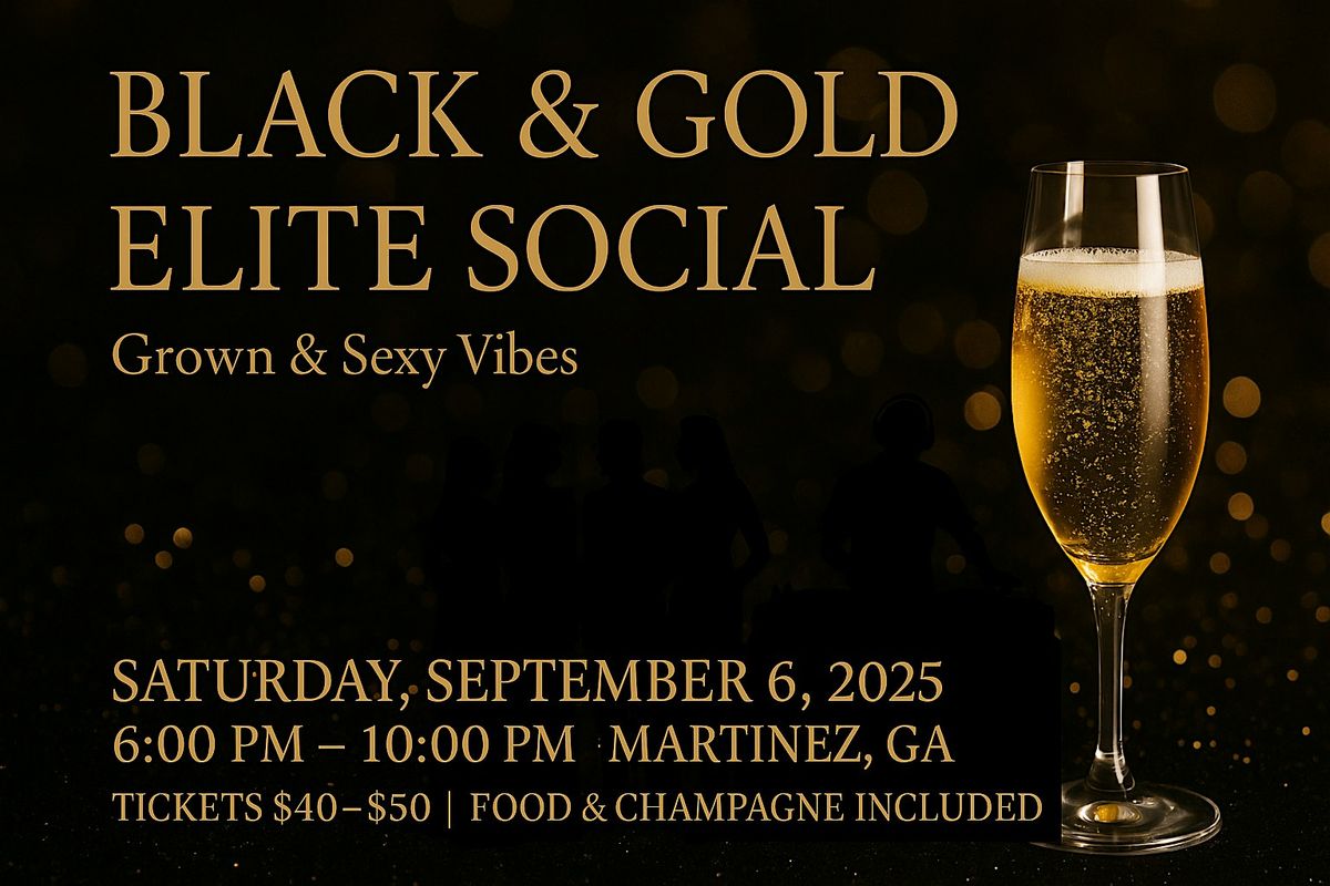 Black & Gold Elite Social: Grown & Sexy Vibes