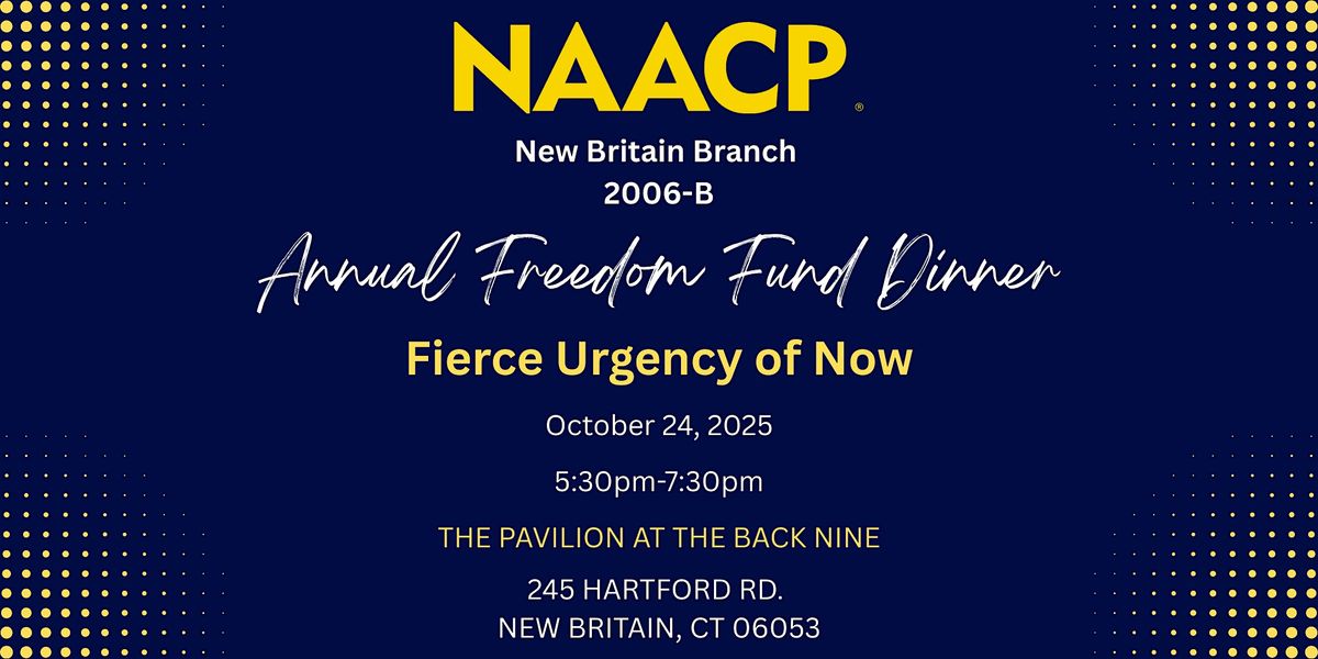 New Britain Branch NAACP - Annual Freedom Fund Dinner