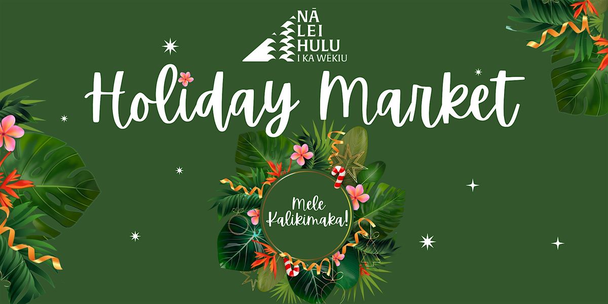 Holiday Market - MELE KALIKIMAKA
