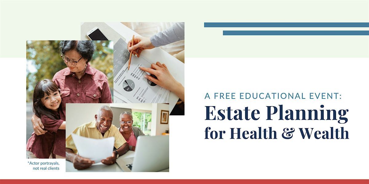 Future-Proof Your Finances: Estate Planning for Health and Wealth