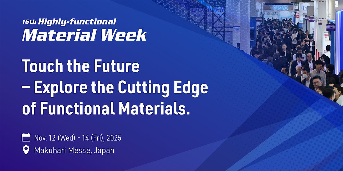 16th Highly-functional Material Week TOKYO