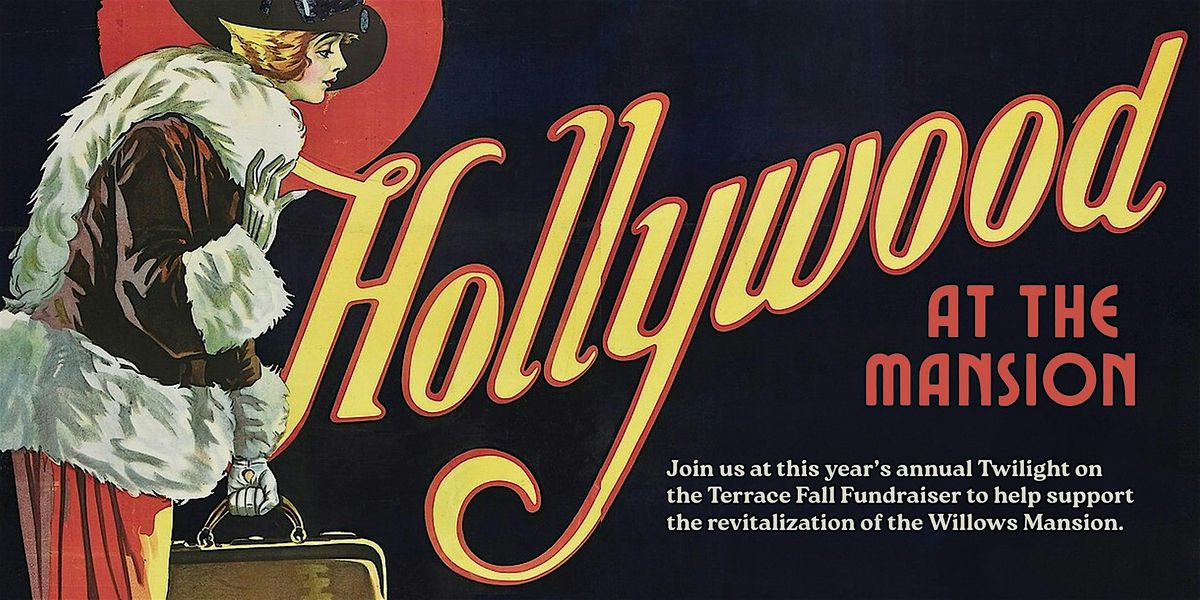 HOLLYWOOD AT THE MANSION: Willows Park Preserve Annual Fall Fundraiser