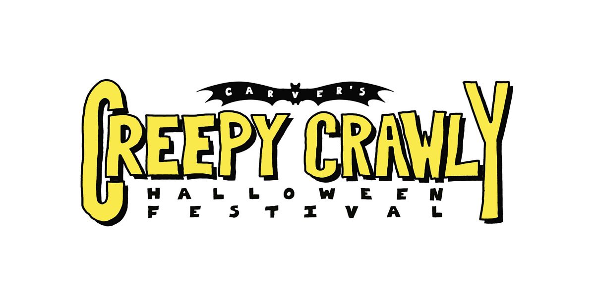Carver's Creepy Crawly Halloween Festival