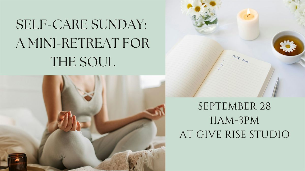 Self-Care Sunday: A Mini-Retreat for the Soul