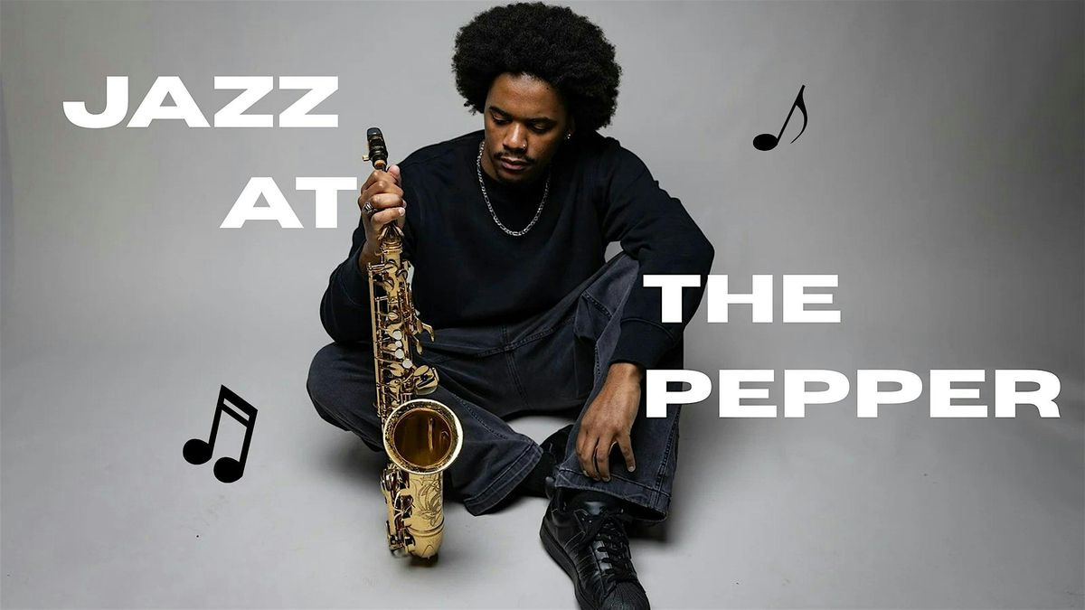 Celebrate Jazz at the Pepper!