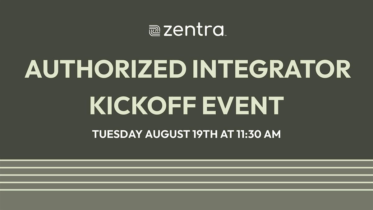 Zentra Authorized Integrator Kickoff Event