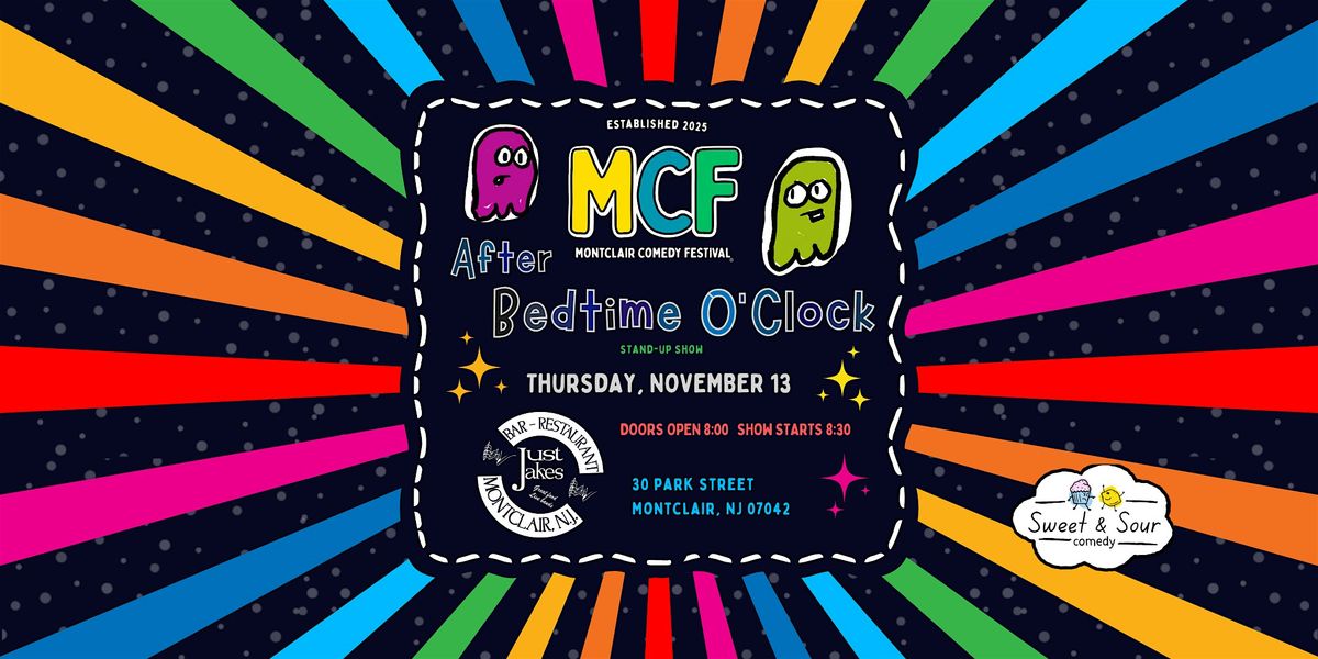 Montclair Comedy Festival - After Bedtime O'clock Stand-Up Comedy Show