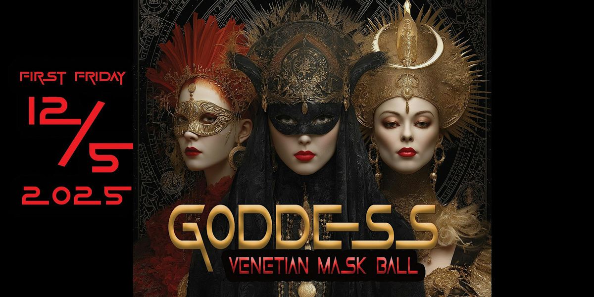DIES IN THE LIGHT presents GODDESS: A VENETIAN MASK BALL