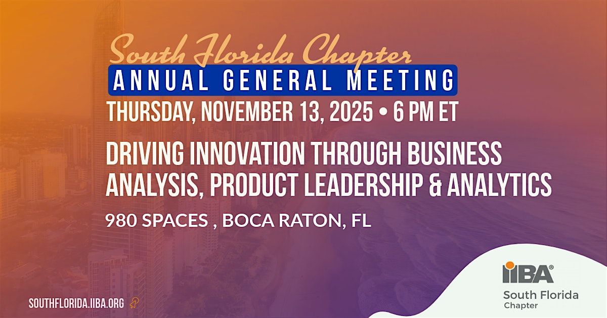 IIBA South Florida Chapter \u2014 Annual General Meeting (AGM) 2025