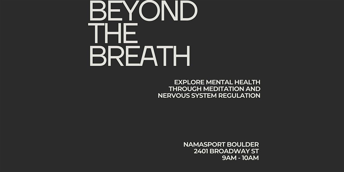 Beyond the Breath