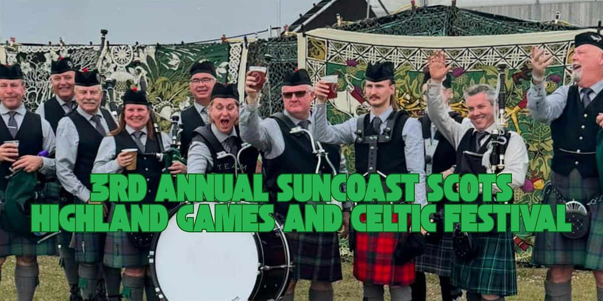 3rd Annual Suncoast Scots Highland Games and Celtic Festival