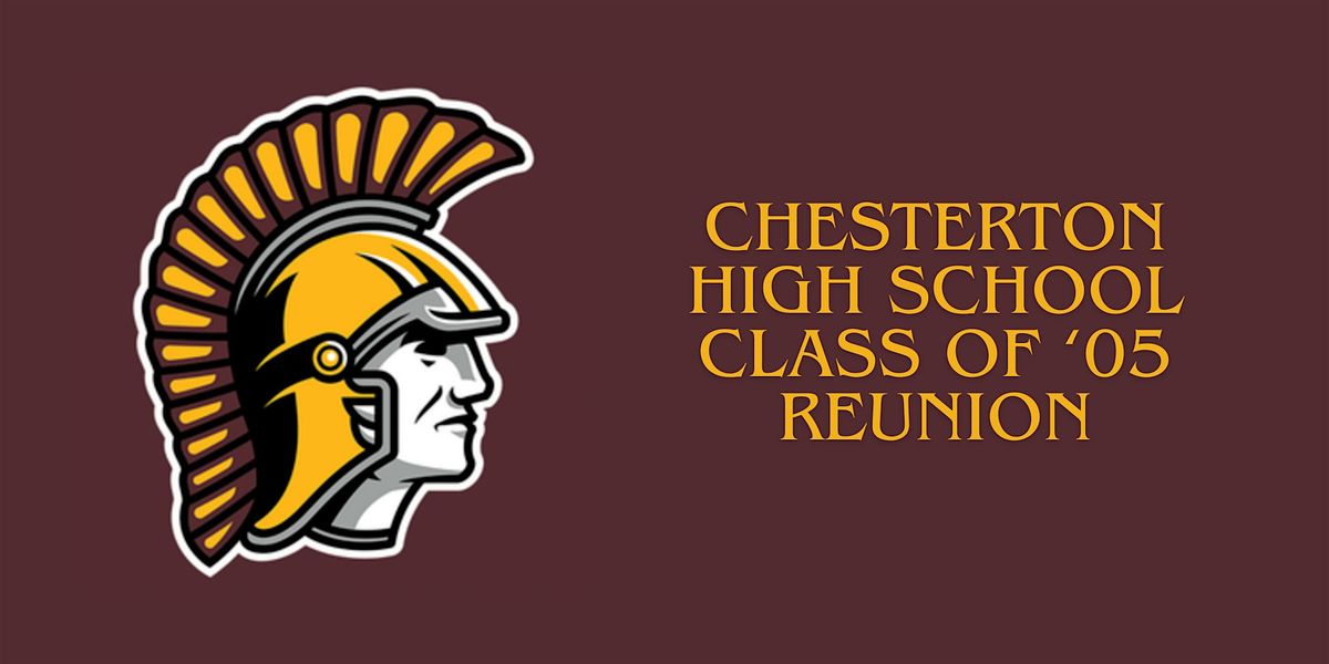 Chesterton High School Class of 2005 20 Year Reunion