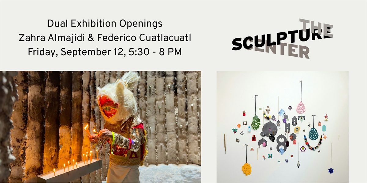 Dual Exhibition Openings for Zahra Almajidi and Federico Cuatlacuatl