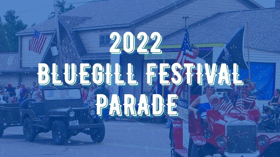 Bluegill Festival Parade Birchwood , Wisconsin July 17, 2022