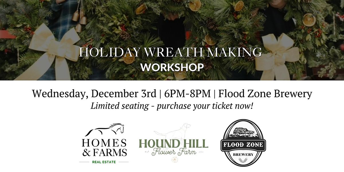 Wreath Making Workshop at Flood Zone Brewery