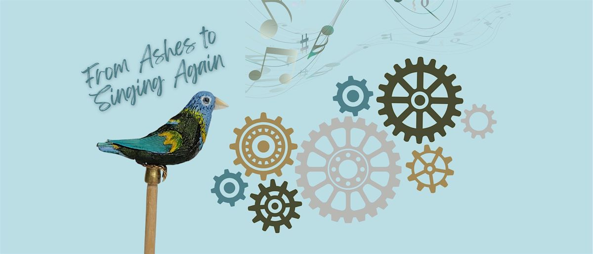 Culture & Cocktails: From Ashes to Singing Again