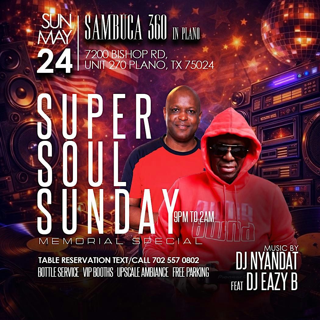 SUPER SOUL SUNDAY AT SAMBUCA :- MEMORIAL SPECIAL 2026