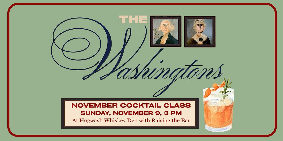 The Washingtons Cocktail Class