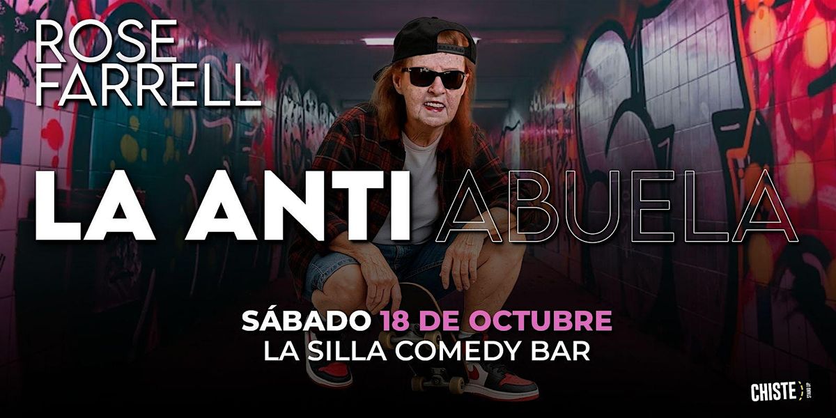 LA ANTIABUELA | ROSE FARRELL | STAND UP
