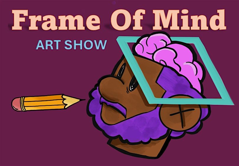Frame of Mind Art Show