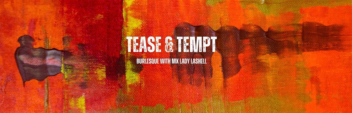 Tease & Tempt December 8