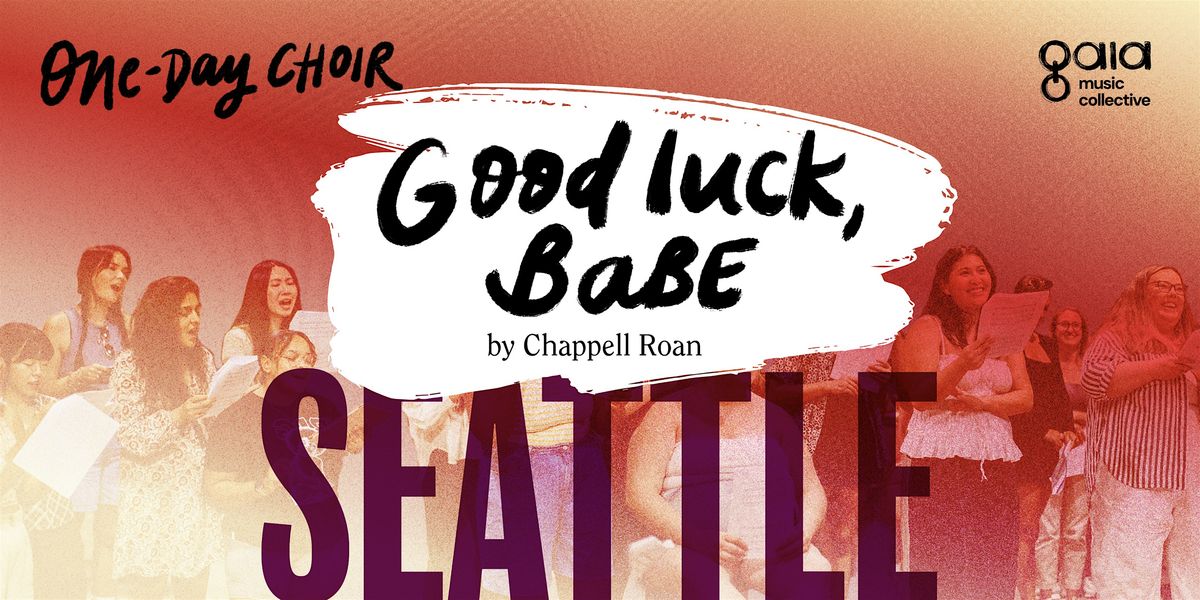 (SEATTLE) "Good Luck, Babe!" - Chappell Roan | One-Day Choir