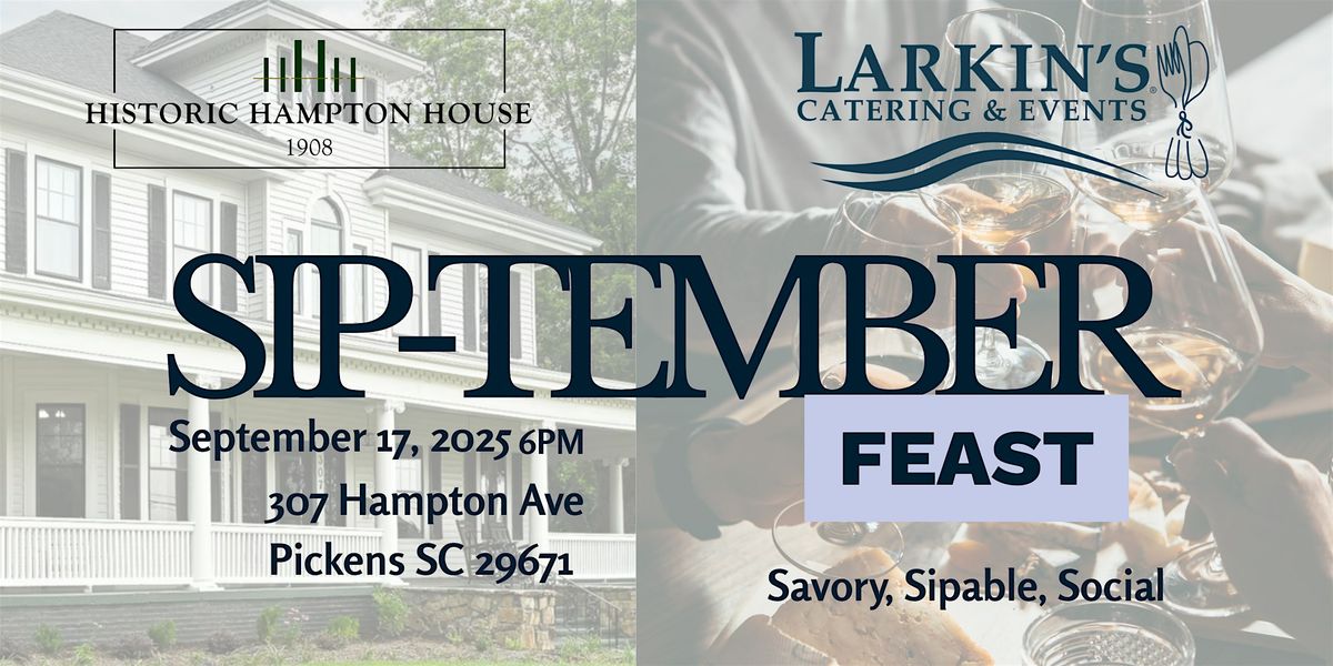 Sip-tember Feast Presented By Larkin's Events