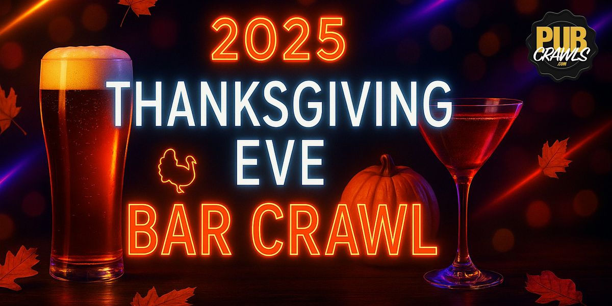 2025 Columbia Thanksgiving Eve Bar Crawl