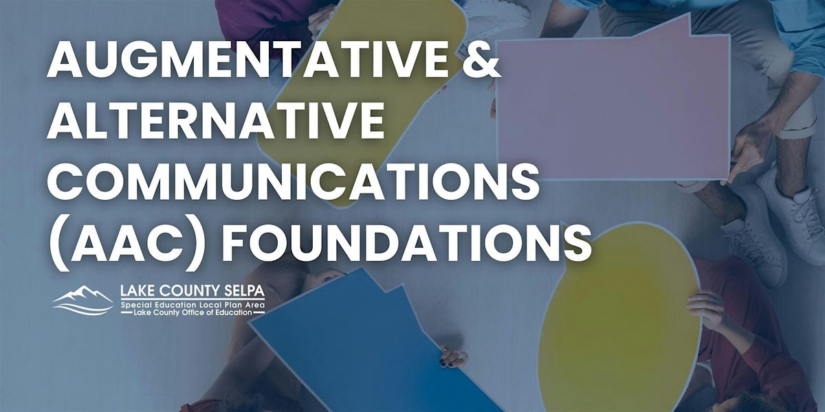 Augmentative & Alternative Communications (AAC) Foundations
