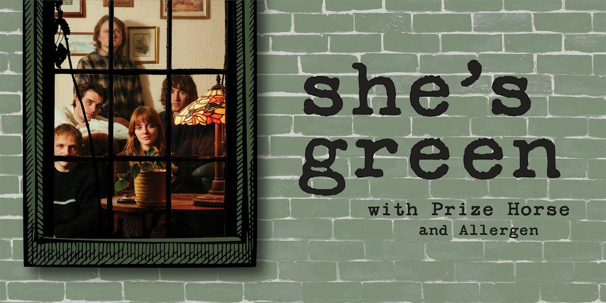 she's green with Prize Horse and Allergen at the Whole Music Club
