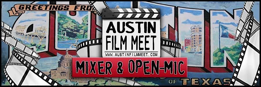 Austin Film Meet Open-Mic Mixer: Film, Video, Entertainment Industry
