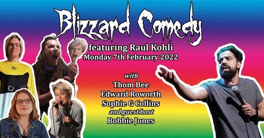 Blizzard Comedy LIVE featuring Raul Kohli