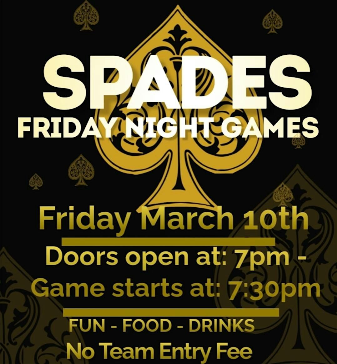 FRIDAY NIGHT SPADES & CARD PARTY