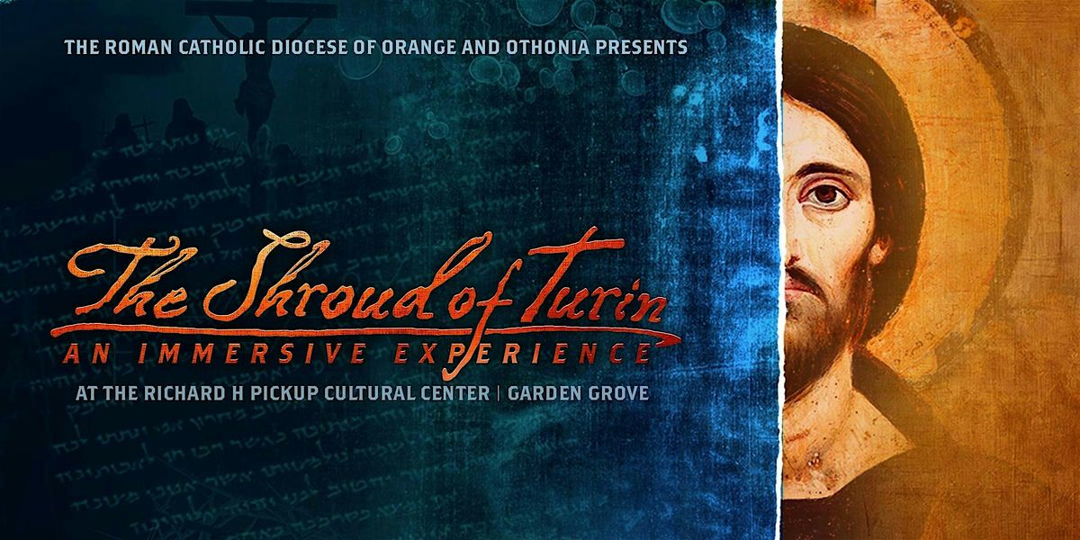 The Shroud of Turin: An Immersive Experience (11\/21\/25-11\/30\/25)