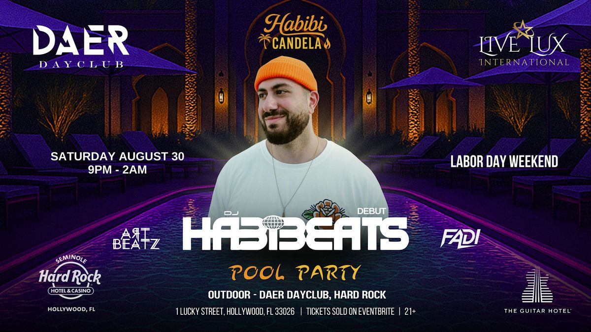 DJ HABIBEATS - August 30th - HABIBI CANDELA \u2013 Labor Day Weekend Pool Party