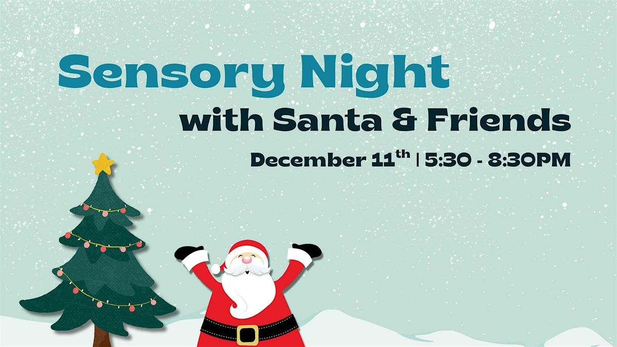 Sensory Night with Santa & Friends